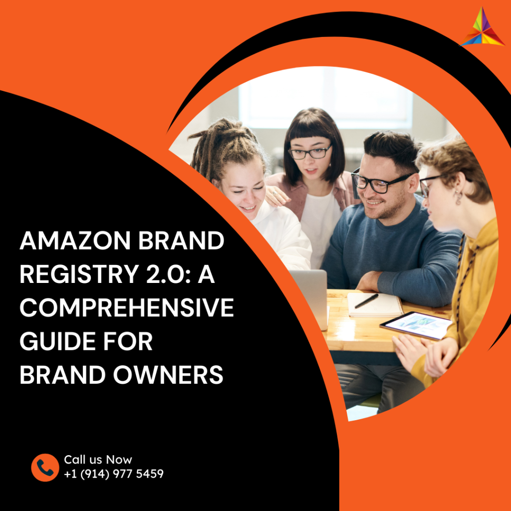 Brand Owners’ Ultimate Guide to Amazon Brand Registry 2.0