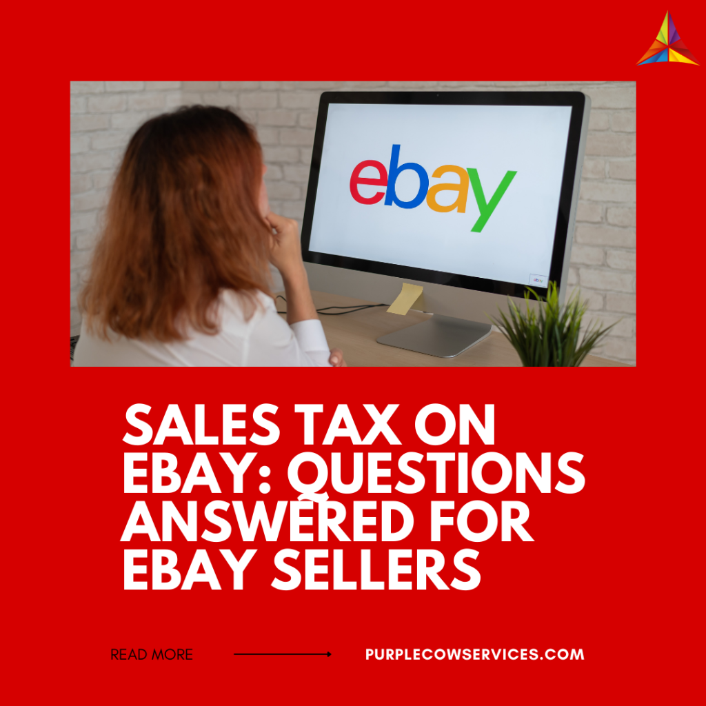 Sales Tax on eBay: Questions Answered for eBay Sellers