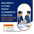 Customizing Your Way to Success The Role of eCommerce Custom Solutions