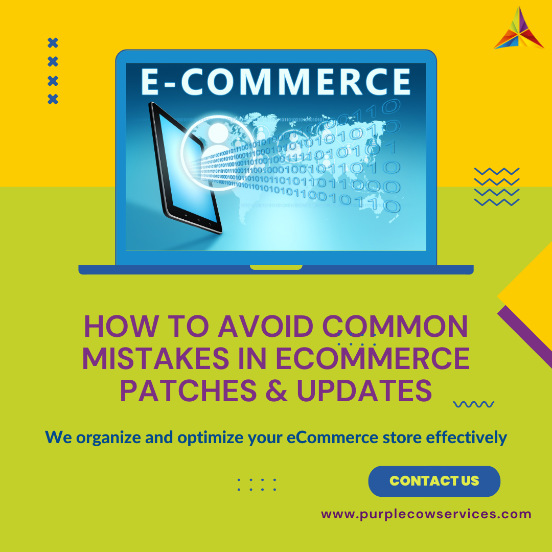 How to Avoid Common Mistakes in eCommerce Patches and Upgrades