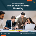 Maximizing ROI with eCommerce Email Marketing