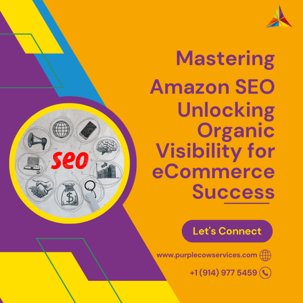 Mastering Amazon SEO Unlocking Organic Visibility for eCommerce Success