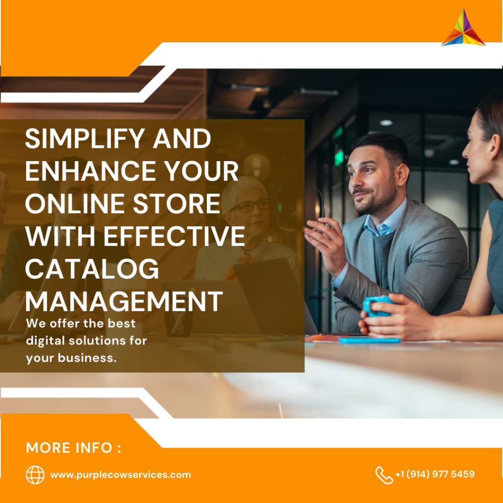 Simplify and Enhance Your Online Store with Effective Catalog Management