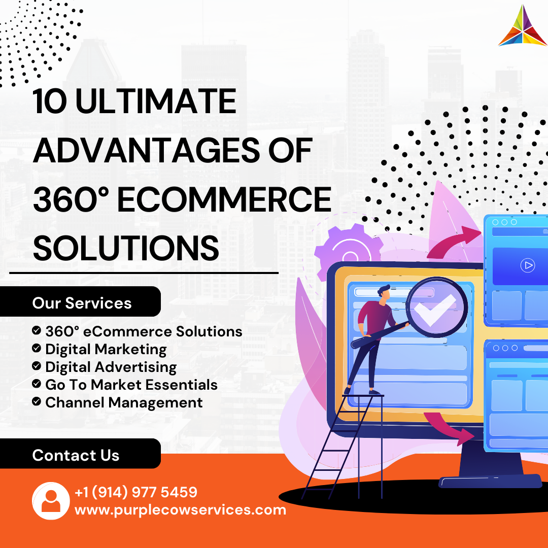 10 Ultimate Advantages of 360° eCommerce Solutions