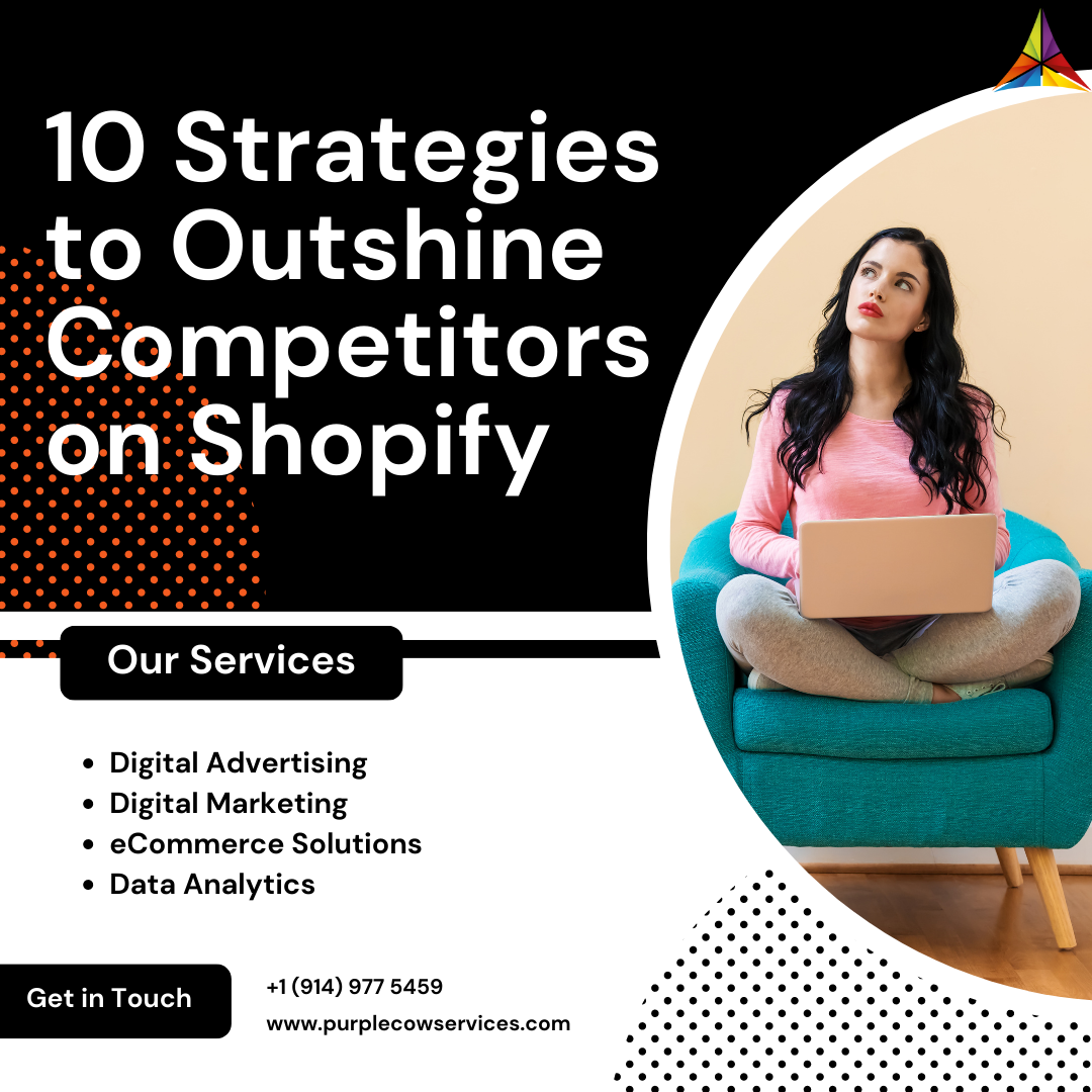 10 Strategies to Outshine Competitors on Shopify