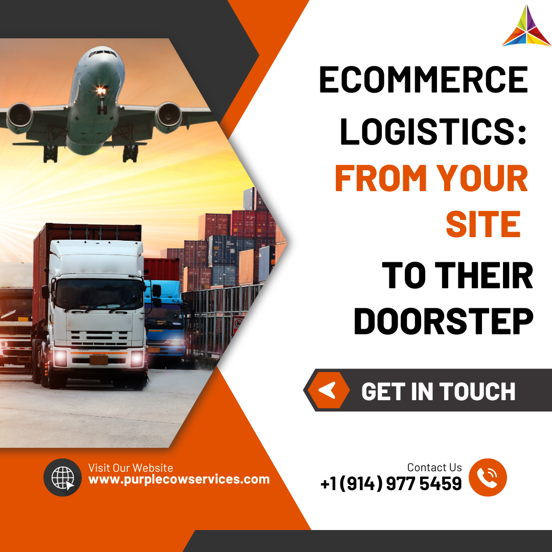 eCommerce Logistics: From Your Site to Their Doorstep