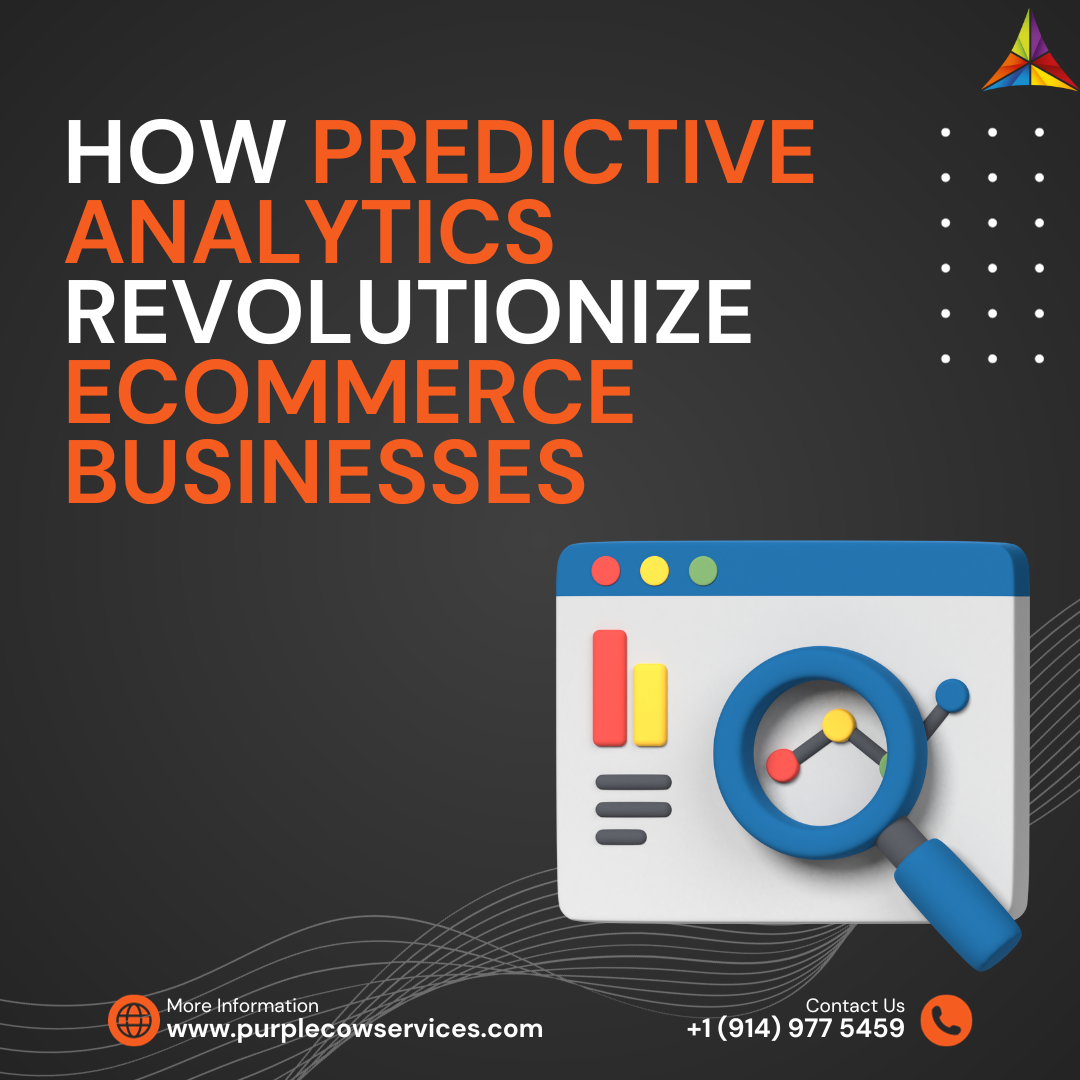 How Predictive Analytics Revolutionize eCommerce Businesses