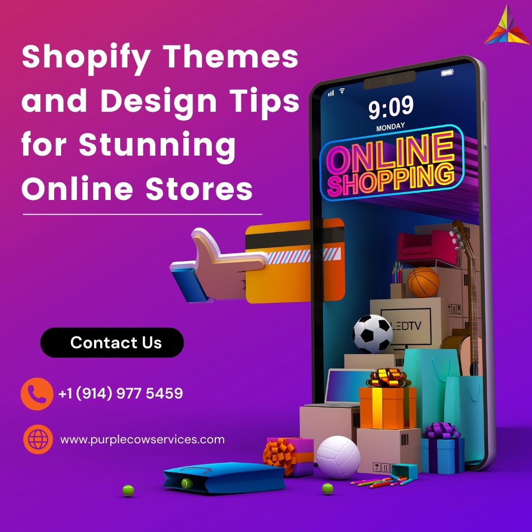 Shopify Themes and Design Tips for Stunning Online Stores